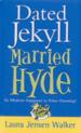 Dated Jekyll married Hyde