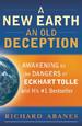A New Earth, An Old Deception: Awakening to the Dangers of Eckhart Tolle's #1 Bestseller