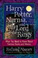 Harry Potter, Narnia, and The Lord of the Rings: What You Need to Know About Fantasy Books and Movies