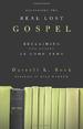 Recovering the Real Lost Gospel: Reclaiming the Gospel as Good News