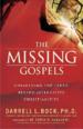 The Missing Gospels: Unearthing the Truth Behind Alternative Christianities