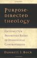 Purpose-Directed Theology: Getting Our Priorities Right in Evangelical Conversations