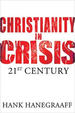 Christianity In Crisis: The 21st Century