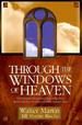 Through the Windows of Heaven: 100 Powerful Stories and Teachings from Walter Martin, the Original Bible Answer Man