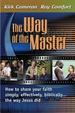 The Way of the Master: How to Share Your Faith Simply, Effectively, Biblically ... the Way Jesus Did (STUDY GUIDE SEASONS 1 AND 2)