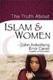The Truth About Islam and Women (The Truth About Islam Series)