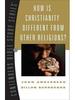 How Is Christianity Different from Other Religions (Contender's Bible Study Series)