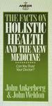 The Facts on Holistic Health And the New Medicine