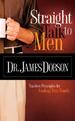 Straight Talk to Men: Timeless Principles for Leading Your Family