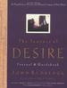 The Journey of Desire Journal & Guidebook: An Expedition to Discover the Deepest Longings of Your Heart