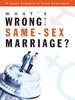 What's Wrong with Same-Sex Marriage?