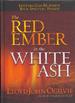 The Red Ember in the White Ash: Letting God Reignite Your Spiritual Passion