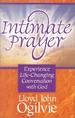 Intimate Prayer: Experience Life Changing Conversation With God