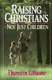 Raising Christians - Not Just Children