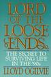 Lord of the Loose Ends: The Secret of Getting Your Life Under Control