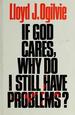 If God Cares, Why Do I Still Have Problems?