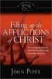 Filling Up the Afflictions of Christ: The Cost of Bringing the Gospel to the Nations in the Lives of William Tyndale, Adoniram Judson, and John Paton