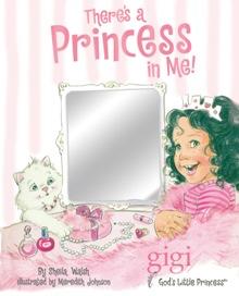 There's a Princess in Me (Gigi, God's Little Princess) by Adriana | CD Reviews And Information | NewReleaseToday