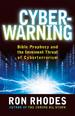 Cyber Meltdown: Bible Prophecy and the Imminent Threat of Cyberterrorism