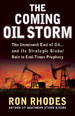 The Coming Oil Storm: The Imminent End of Oil...and Its Strategic Global Role in End-Times Prophecy