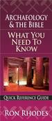 Archaeology and the Bible: What You Need to Know (Quick Reference Guides)