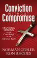 Conviction Without Compromise: Standing Strong in the Core Beliefs of the Christian Faith