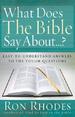 What Does the Bible Say About...?: Easy-to-Understand Answers to the Tough Questions