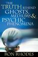 The Truth Behind Ghosts, Mediums, and Psychic Phenomena