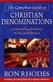 The Complete Guide to Christian Denominations: Understanding the History, Beliefs, and Differences
