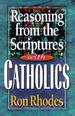 Reasoning from the Scriptures with Catholics