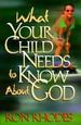 What Your Child Needs to Know About God