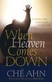 When Heaven Comes Down: Experiencing God's Glory in Your Life