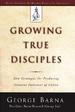 Growing True Disciples