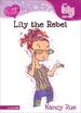 Lily the Rebel