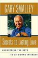Secrets To Lasting Love : Uncovering The Keys To Lifelong Intimacy