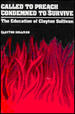 Called to Preach, Condemned to Survive. The Education of Clayton Sullivan