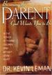 Becoming the Parent God Wants You to Be