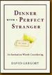 Dinner with a Perfect Stranger