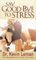Say Good-Bye to Stress
