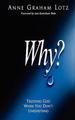 Why?: Trusting God When You Don't Understand