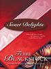 Sweet Delights: For Love of Money/The Trouble with Tommy/What She's Been Missing (HeartQuest Anthology)