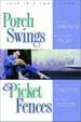 Porch Swings and Picket Fences: Tarnished Silver/Twice in a Blue Moon/Texas Two-Step/The Boy Next Door (Inspirational Romance Collection)