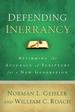 Defending Inerrancy: Affirming the Accuracy of Scripture for a New Generation