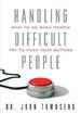 Handling Difficult People: What to Do When People Try to Push Your Buttons