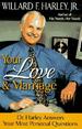 Your Love & Marriage; Dr. Harley Answers Your Most Personal Questions