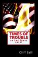 Times of Trouble