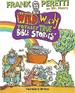 Wild & Wacky Totally True Bible Stories