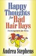 Happy Thoughts for Bad Hair Days
