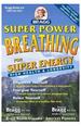 Super Power Breathing: For Super Energy, High Health & Longevity