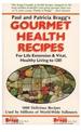Gourmet Health Recipes: For Life Extension and Vital, Healthy Living to 120!